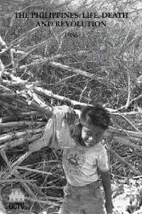The Philippines: Life, Death and Revolution (1986)