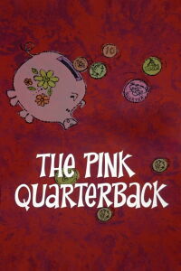 The Pink Quarterback (1968)