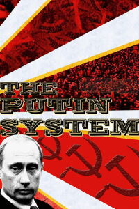 The Putin System (2007)