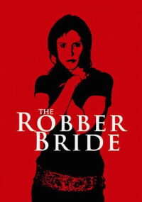 The Robber Bride (2007)