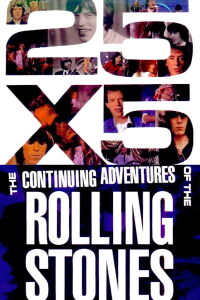 The Rolling Stones: 25x5 - The Continuing Adventures of The Rolling Stones (1993)