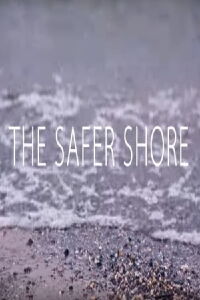 The Safer Shore (2016)