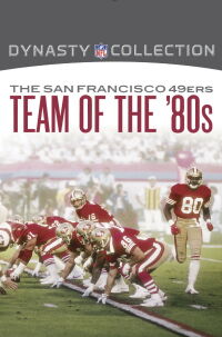 The San Francisco 49ers Team of the '80s (2012)