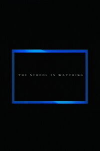 The School Is Watching (2015)