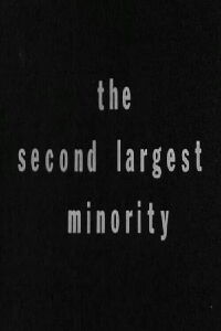 The Second Largest Minority (1968)