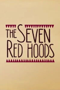 The Seven Red Hoods (2015)