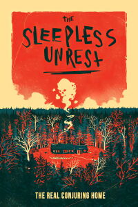 The Sleepless Unrest: The Real Conjuring Home (2021)