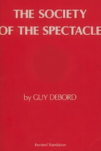 The Society of the Spectacle (1974)