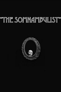 The Somnambulist (2021)