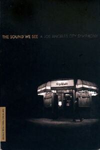 The Sound We See: A Los Angeles City Symphony (2010)