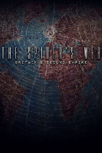 The Spider's Web: Britain's Second Empire (2017)