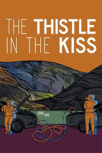 The Thistle in the Kiss (2025)