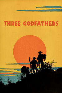 The Three Godfathers (1916)
