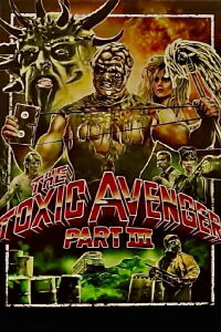 The Toxic Avenger Part III: The Last Temptation of Toxie (1989)