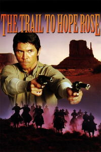 The Trail to Hope Rose (2004)