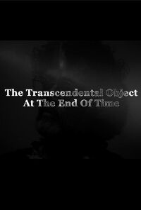 The Transcendental Object at the End of Time (2014)
