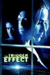 The Trigger Effect (1996)