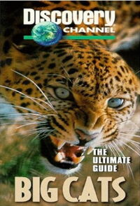The Ultimate Guide: Big Cats (1998)