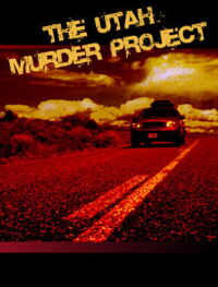 The Utah Murder Project (2006)
