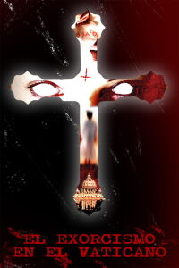 The Vatican Exorcisms (2013)