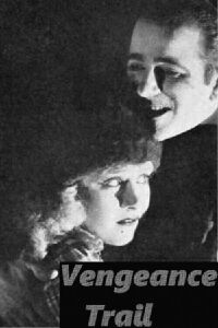 The Vengeance Trail (1921)