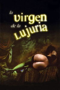 The Virgin of Lust (2002)