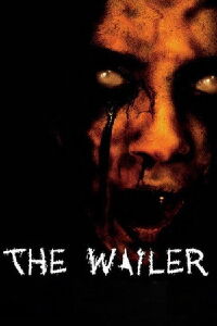 The Wailer (2006)