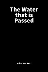 The Water That is Passed (1976)