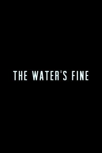 The Water's Fine (2013)