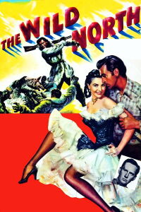 The Wild North (1952)