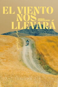 The Wind Will Carry Us (1999)