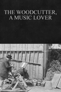 The Woodcutter, a Music Lover (1898)