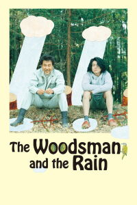 The Woodsman and the Rain (2012)