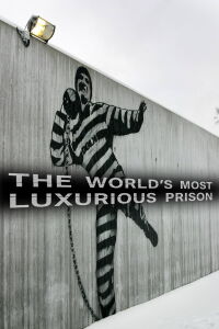 The World's Most Luxurious Prison (2020)