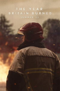 The Year Britain Burned: Summer '22 (2023)