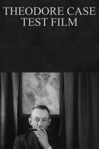 Theodore Case Test Film (1925)