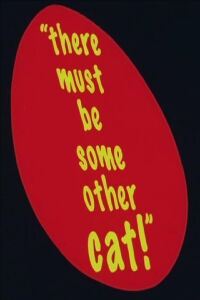 There Must Be Some Other Cat (2013)