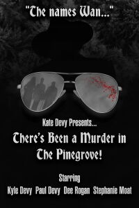 There's Been a Murder in The Pinegrove! (2023)