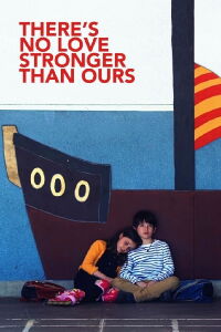There’s No Love Stronger Than Ours (2018)