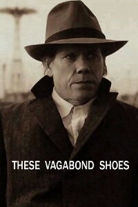 These Vagabond Shoes (2009)