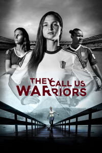 They Call Us Warriors (2018)