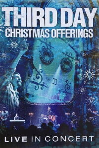Third Day: Christmas Offerings (Live in Concert) (2008)
