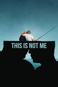 This Is Not Me (2022)
