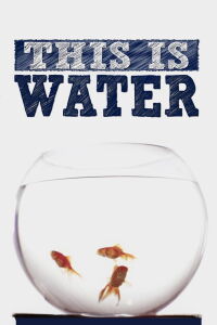 This is Water (2013)