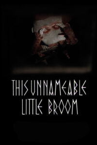 This Unnameable Little Broom (1985)