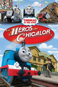 Thomas et ses amis : Le héros de Chicalor (2009)