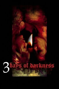 Three Days of Darkness (2007)