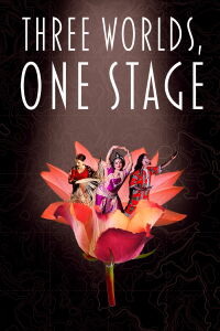 Three Worlds, One Stage (2021)