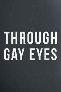 Through Gay Eyes (2013)