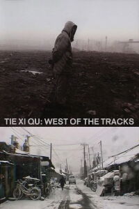 Tie Xi Qu: West of the Tracks (2004)